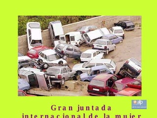 Gran juntada internacional de la mujer 