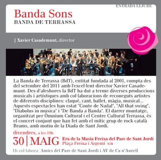 Sons
Clàssics6è cicle | ABRIL-JUNY 2014
Més a Prop Terrassa
AMB EL SUPORT DE
Per a més informació:
Casa Soler i Palet, Fon...