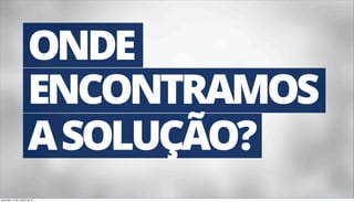 terça-feira, 14 de outubro de 14 
 