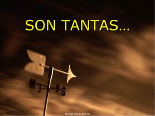 SON TANTAS… SEGUIR CON EL MOUSE 