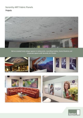 Serenity ART Fabric Panels
Projects
We’ve created truly unique spaces in restaurants, recording studios, home theatres and
corporate spaces with Serentiy Art Panels.
 