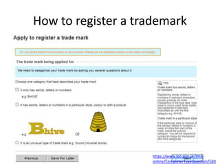 How to register a trademark
https://www.ipo.gov.uk/tm3-
online/CompleterTypeQuestion/Edit
 