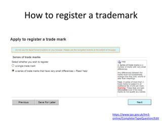 How to register a trademark
https://www.ipo.gov.uk/tm3-
online/CompleterTypeQuestion/Edit
 