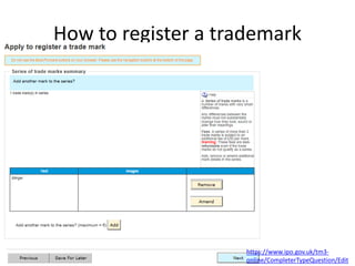 How to register a trademark
https://www.ipo.gov.uk/tm3-
online/CompleterTypeQuestion/Edit
 