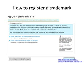How to register a trademark
https://www.ipo.gov.uk/tm3-
online/CompleterTypeQuestion/Edit
 