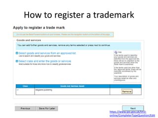 How to register a trademark
https://www.ipo.gov.uk/tm3-
online/CompleterTypeQuestion/Edit
 