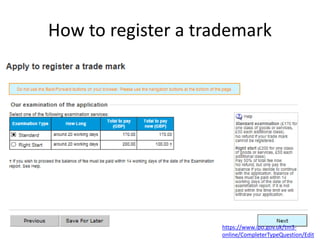 How to register a trademark
https://www.ipo.gov.uk/tm3-
online/CompleterTypeQuestion/Edit
 