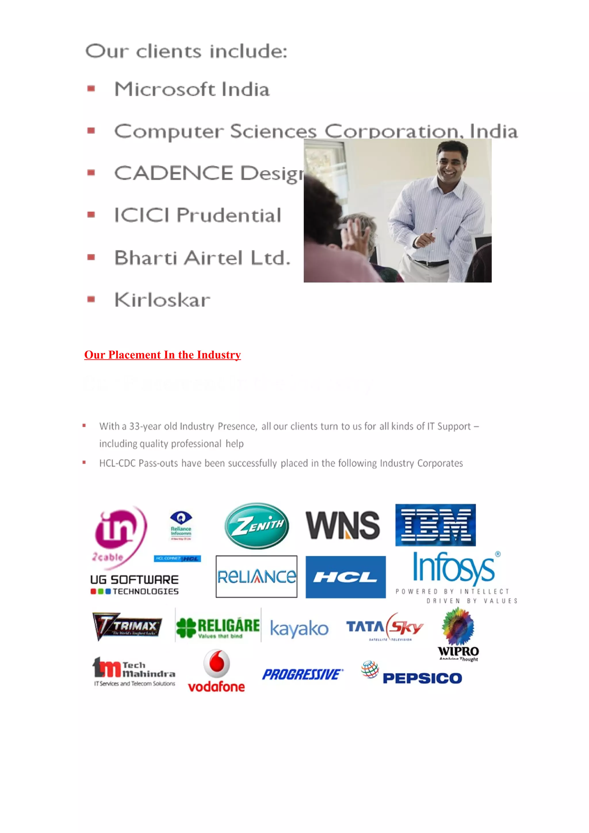 Our Placement In the Industry




             Government Training


             Placements @ HCL
 