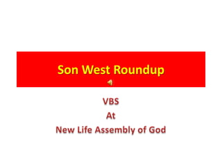 Son West Roundup
 