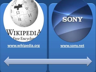 www.wikipedia.org www.sony.net
 