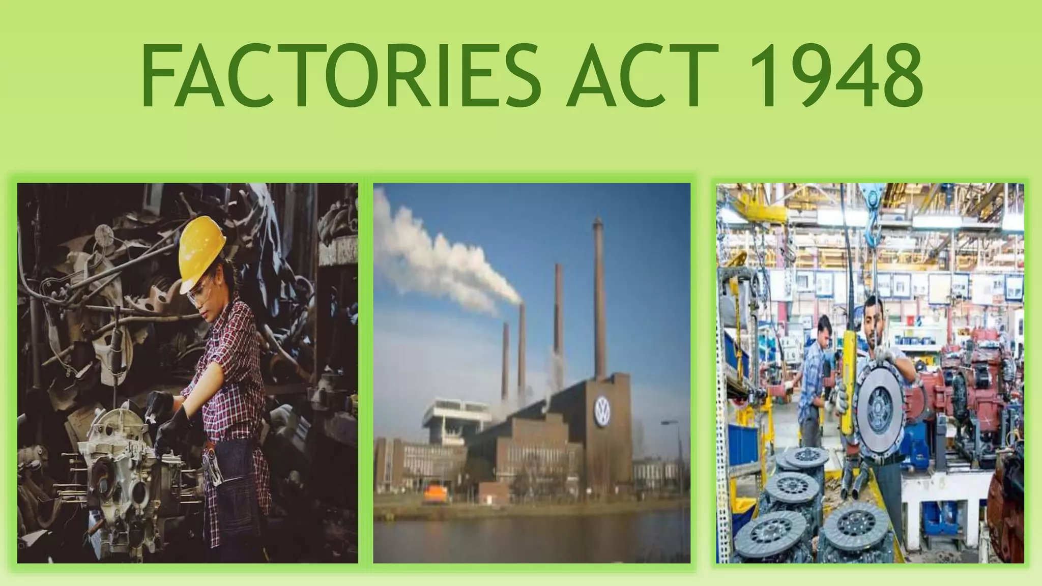 Factories Act 1948 PPT factories-act-1948-ppt