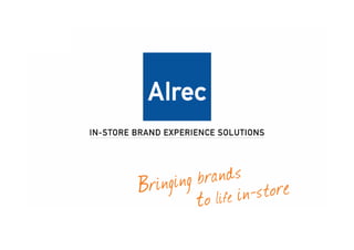 In-store brand experience solutions
 