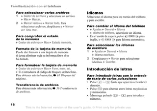 This is the Internet version of the user's guide. © Print only for private use.
16
Familiarización con el teléfono
Para se...
