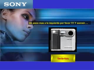 Sacar foto Un poco mas a la izquierda por favor !!!! Y sonreír….