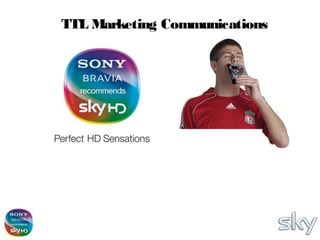 TTL Marketing Communications
 