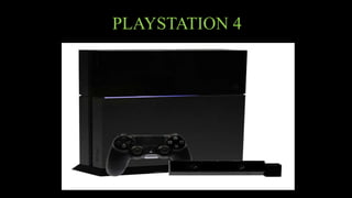 PLAYSTATION 4
 
