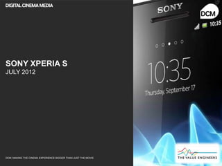 SONY XPERIA S
JULY 2012
 