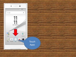 Touch
Apps
 