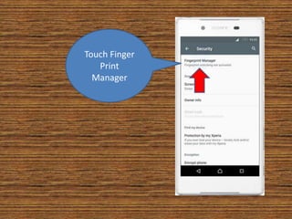 Touch Finger
Print
Manager
 