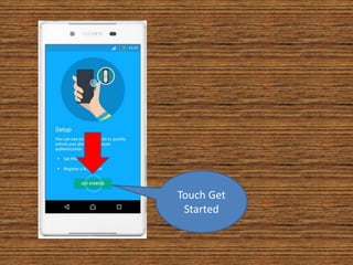 Touch Get
Started
 