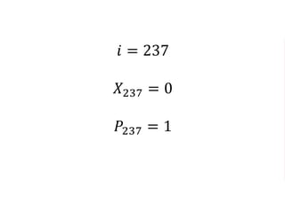 𝑖 = 237
𝑋237 = 0
𝑃237 = 1
𝑌237 = 𝑌237
1
= 5.3
 