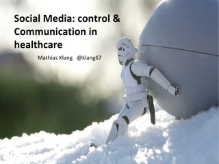 Social Media - Control & Communication in Healthcare
