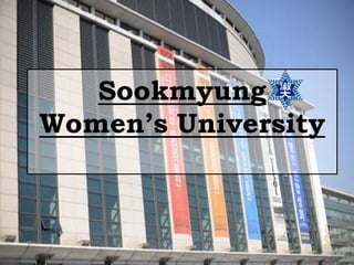 Sookmyung
Women’s University
 