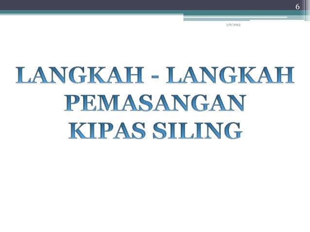 Sop Pemasangan Kipas Siling