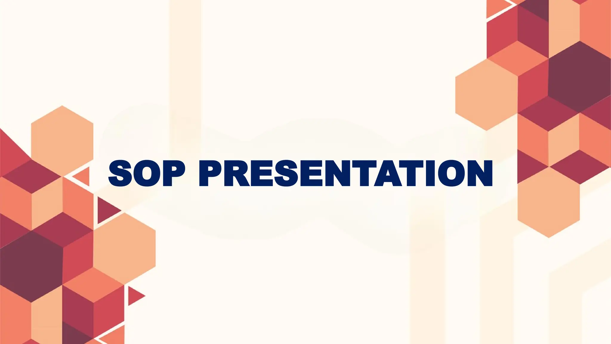 SOP PRESENTATION
 