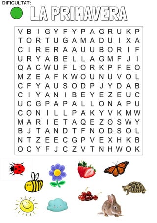 LA PRIMAVERA
DIFICULTAT: