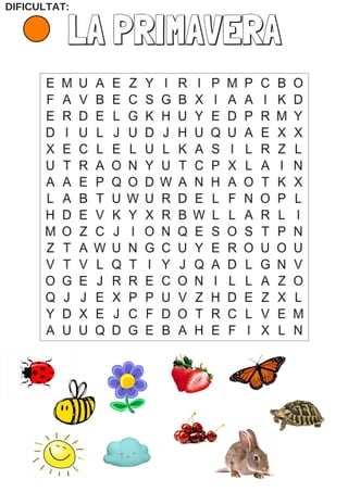 LA PRIMAVERA
DIFICULTAT: