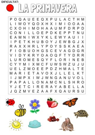 LA PRIMAVERA
DIFICULTAT: