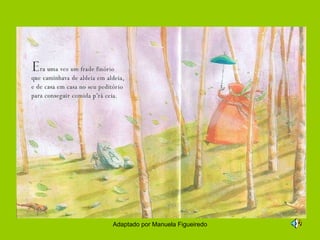 Adaptado por Manuela Figueiredo 