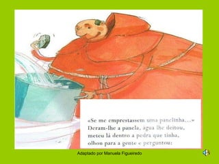 Adaptado por Manuela Figueiredo 