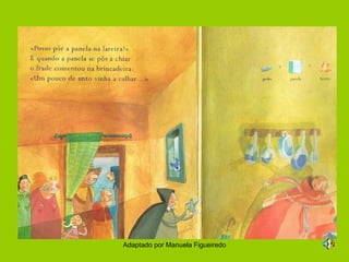 Adaptado por Manuela Figueiredo 