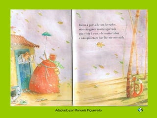 Adaptado por Manuela Figueiredo
 