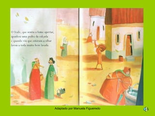 Adaptado por Manuela Figueiredo
 