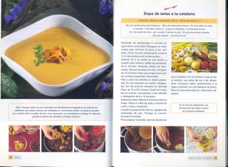 ~
                                                                                                                           Sopa de setas a la catalana


                                                                                                        40 9 de senderuelas    deshidratadas        . 100   9 de rebozuelos    frescos.       50 el de caldo de pollo
                                                                                                               2 cebollas. 3 tomates maduros.               2 puerros   delgados.    2 rebanadas      de pan
                                                                                                           20 el de aceite de oliva.      sal.   picada: 2 dientes      de ajo. 20 9 de almendras        tostadas
                                                                                                   I                                    0,6 9 de azafrán.        una pizca de sal
                                                                                                   L.     -
                                                                                                   Rehidrate   las senderuelas         5 minutos        en
                                                                                                   agua tibia y escúrralas. Enjuague los rebo-
                                                                                                   zuelos para eliminar       la tierra     y los resi-
                                                                                                   duos. Corte los pies limpiamente              (reserve
                                                                                                   2 o 3 rebozuelos para la decoración).
                                                                                                   Caliente 15 cI de aceite en una sartén, y
                                                                                                   cuando esté caliente, saltee las senderue-
                                                                                                   las 5 minutos.    Después, añada los rebo-
                  "                                                                                zuelos. Sazone las setas con sal y rehógue-
                      ~ '"
                                                                                                   las 10 minutos   hasta que el agua que suel-
                             '"                                                                    tan se haya evaporado.      Escúrralas.                        ajo y trocéelos. En un mortero,              maje el ajo,
                                  ...                                                              Pele y corte las cebollas en dadQs peque-                      el azafrán, una pizca de sal y las almen-
                                        ~                                                          ños. En una cacerola con aceite, rehógue-                      dras. Incorpore             estos condimentos          a la
                                                                                                   las con los puerros cortados en láminas                        sopa y tritúrela        con una batidora de brazo.
                                                                                                   finas, de 15 a 20 minutos. Corte los toma-                     Sirva la sopa decorada con rebozuelos sal-
                                                                                                   tes en cuartos, incorpórelos        a las cebollas             teados.
                                                                                                   y rehóguelos de 8 a 12 minutos.
                                                                                                   Añada las setas. Mezcle 5 minutos sobre el
                                                                                                   fuego. Vierta el caldo de pollo y mezcle de
                                                                                                                                                                            En el mes de septiembre, los
                                                                                                   nuevo. Lleve a ebullición.
     Salir a buscar setas es una costumbre profundamente arraigada en la vida de los                                                                                        recolecto res de setas invaden
    catalanes, que saben valorar sus hallazgos en numerosos platos. La sopa propuesta              Cuando la preparación       hierva, agregue las                             los bosques catalanes.
  por nuestro chef, un plato familiar muy apreciado, es consistente y pródiga en sabores,          rebanadas de pan.          Prosiga       la cocción
                      gracias al aporte de cebollas, tomates, puerros...                           durante 5 minutos.
                                                                                                   Para preparar la picada: pele los dientes de




I18   Sopas   I                                                                                                                                                                           ISopa de setas a la catalana    ~91


                                                                                            -""-
 