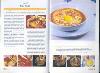 ~                                                                                                                                                  ~
                                             Sopa de ajo

                    3 dientes de ajo. 150 g de jamón serrano.     400 g de pan de hogaza blanco
        10 el de aceite de oliva. 30 g de pimentón dulce. 4 huevos.         sal. pimienta negra en grano


Con la ayuda de un cuchillo, corte el pan
de hogaza en rebanadas regulares.
                                                                                                                                                                                                            .~
                                                                                                                                                                                                               C:':

Retire la grasa y la corteza del jamón serra-
no, y córtelo en dados pequeños. Pele los
dientes de ajo y maje dos de ellos. Corte el
tercero en láminas, para la decoración.
En una sartén de paredes altas, fría los da-
dos de jamón en 10 el de aceite de oliva.
Añada el ajo majada y el diente cortado en
láminas. Cuando estén doradas, retire las
láminas de ajo y resérvelas para usarlas                                                                                                                                                          ~
como decoración.                                                 i tuviéramos que ;;;'t~b~cer los principios
Con la ayuda de una espátula de madera,                           básicos de la gastronomia española, no
                                                                                                                                                                                                                 i
agregue 30 g de pimentón a la prepara-
ción. Remueva con cuidado.
Cubra con agua y deje cocer unos 5 minu-
tos. Sale ligeramente.
                                                          r
                                                          I
                                                                    podríamos ocultar la presencia casi
                                                                sistemática en las recetas del ajo, del pan,
                                                                 del aceite de oliva y del pimentón. Estos

                                                                ingredientes principales cualifican por sí
                                                                    solos los sabores de esta cocina
Disponga una rebanada de pan en cada
                                                          ,
                                                          I
                                                                  mediterránea. La sopa de ajo ilustra
plato. Casque encima el huevo entero y                        perfectamente este hecho. En Castilla, esta
sazone con pimienta. Vierta con cuidado la                    sopa de ajo es sumamente popular. Fácil de
sopa de ajo empapando el pan. Decore con                        preparar, este plato tradicional de pastor
las láminas de ajo frito.                                          rebosa de sencillez. A pesar de las
                                                               recomendaciones del célebre héroe de La
                                                                Mancha, don Quijote, a su criado Sancho             El ajo sigue siendo un producto irremplazable en su repertorio culinario.
                                                                 Panza de consumir con moderación las          Muy apreciada por su característico sabor, esta planta bulbosa se cultiva sobre todo
                                                              preparaciones a base de ajo. los españoles        en Castilla. en Las Pedroneras. En esta aldea de unos 6.500 habitantes. casi todos
                                                                                                                        los lugareños viven directa o indirectamente de este "oro blanco".
                                                               no han seguido demasiado sus consejos.




1'201   Sopas   1
                                                                                                                                                                                               Sopa   de ajo =2.2%1




                                                                                                                                                                                           1
 