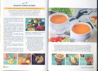 ~
                               Gazpacho andaluz de Nelia
           4 personas.       tiempo de preparación:      20 min      . tiempo   de cocción de los piñones: 5 mi'!

                15 tomates     maduros.      4 pepinos    grandes      sin las semillas.     2 pimientos      rojos
                4 dientes    de ajo.    150 g de cebollas.        200 g de piñones       . 4 rebanadas     de pan
                     un chorro     de aceite de oliva virgen.           un chorro     de vinagre   de jerez
                    una pizca de comino         (opcional)       . 10 el de   nata líquida (opcional)    . sal

Recorte    la corteza de las rebanadasde pan.
Humedezca la miga y cháfela con un tene-
dor hasta obtener            una especie de pasta.
Pele el ajo.
Corte los pimientos            por la mitad, retire la
membrana y las semillas, y troceela                 pulpa.
Pele los pepinos,            pártalos       en dos a lo
largo, retíreles      las semillas y cÓrtelos en
rodajas.       Pele los tomates          y la cebolla,       y
cÓrtelos en cuartos (reserve algunos trozos
para la decoraciÓn).                                                  individuales,      acompañado           de dados   de
Dore los piñones en una sartén sin aceite                            tomate, pepino, pimiento,             etcétera.
durante 5 minutos.
En una batidora, triture el pimiento                con un
                                                                         La madre de nuestro chef. llamada Nelia,
poco      de agua. Añada               los pepinos,      los             abrió en 1967 un restaurante en Cuenca,
tomates y las cebollas, y luego los piñones,                              en la provincia de Casrilla-La Mancha.
el ajo y el comino.
obtener un puré.
                                Tritúrelo    todo    hasta                Más tarde, cedió el establecimiento y
                                                                        su deliciosa receta de gazpacho andaluz a
                                                                                                                                       L
A continuaciÓn,        incorpore a la preparaciÓn                       su hijo, José Ignacio Herráiz. Muy popular
la miga        de pan       rehidratada.      Triture    de              en España, esta sopa fria con tomates es
                                                                                                                                            En la receta original,   los cocineros     aromatizan     la preparación   con comino.       Sin embargo,
nuevo.                                                                    apreciada sobre todo en verano, en el
                                                                                                                                           nuestro     chef. por su gusto personal,     no incluye    esta especia debido a su sabor demasiado
Vierta un chorro de aceite de oliva, otro de                              restaurante o en casa. Algunos incluso
                                                                                                                                             dominante.     El toque Herráiz consiste     en añadir a la sopa piñones        tostados.     Además     de
                                                                         la toman a modo de bebida refrescante,
vinagre    de jerez y sal. Tritúrelo            todo     por                                                                                  su aporte    ligeramente   resinoso,    contribuyen    a espesar el gazpacho.         A veces también
                                                                               para acompañar el almuerzo.
última vez. Sirva el gazpacho en soperas                                                                                                   enriquece    la sopa con un poco de nata líquida,         que contribuye    a unificar    todos los sabores.




m:!    Sopas    I                                                                                                                                                                                                         IGazpacho      andaluz de Nelia 13::1


                                                                                                                              ------
 