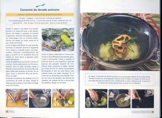 I
I
                                                         ~
I
I                              Consomé de dorada suimono
¡
~                          4 personas. tiempo de preparación: 40 mino tiempo de cocción: 50 min

                            1 dorada.    1 calabaza.   3 raíces de loto.   3 briznas de cebollino
                                                                                                                      ~
          2 cucharadas soperas de salsa de saja. 2 cucharadas soperas de sake . fécula de maíz. sal
                                                                                                                          I
                   aceite de freír.   caldo de base: 2 tiras de alga konbu .30 g de virutas         de bonito
                                                                                                                          I


    Extraer la cabeza y las aletas a la dorada.
    Cortarla a lo largo del lomo y del vientre.
    Extraer los filetes         y cortarlos    en sentido
    longitudinal.       Eliminar      las espinas sobran-
    tes (reservarlas).        Con un cuchillo      afilado,
    laminar    los filetes      sin hacer mella en la
    piel. Untar ,con fécula.
    Llevar el agua a ebullición en una cacerola.
    Sumergir        el pescado durante 2 segundos
    como máximo colocado sobre una espu-
    madera. Retirarlo inmediatamente del
    agua y ponerlo          en un recipiente      lleno de        Cortar la espina reservada en 3 trozos (eli-
    cubitos    de hielo. Secar el pescado sobre                   minar la cola). Blanquear las espinas, escu-
    papel absorbente.                                             rrirlas y refrescarlas.     Volver a calentar el
    Cortar la calabaza en porciones y extraer el                  caldo de base en una cacerola y cocer las
    corazón. Cortar cada porción en 4 trozos y                    espinas     del   pescado         durante     20 mino
    pelarlos. Para el caldo de base, poner a                      Filtrarlo todo, conservar          el caldo. Trocear
    calentar 2 tiras de konbu 15 min en 80 el de                  las raíces de loto en piezas horizontales.
    agua hasta que anuncie el hervor. En su                       Sumergirlas       2 min en una fritura           muy
    lugar, llevar a ebullición           30 g de bonito.          caliente    hasta que estén doradas.            En el
    Filtrar el caldo.                                             fondo de los recipientes individuales,          colo-
                                                                                                                                   En Japón, el consomé de dorada suimono es una propuesta habitual de los restaurantes.
    Sumergir los pedazos de calabaza en 2 o 3                     car los trozos de pescado, las láminas de                        También va bien con otros pescados blancos como el róbalo o la rascaza. El suimono es
    cucharones de caldo de base. Añadir la                        calabaza, las rodajas de loto y las barritas                     una sopa clara que se presenta como complemento en plato. Antiguamente,   se servía en
    salsa de saja, el sake y la sal. Dejar al fuego               de cebollino.     Regar con el caldo.                                         un cuenco de madera lacada owan, provisto de una tapadera.
    unos 10 minutos.                                                                                                                                                                                --

                                                                                                                              (,




    ~'l    Sopas    I                                                                                                                                                                          IConsoméde doradasuimono ~
 