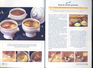 ~
                                                                                                                          Sopa de cebolla gratinada
                                                                                                                                                                   de cocción: 1 h 45 min
                                                                                                                                                                                        --
                                                                                                    500 9 de cebollas.   150 9 de mantequilla.   250 9 de queso gruyer . 1,5 I de caldo de ternera
                                                                                                            -             -
                                                                                                           1 pizca de harina (facultativo) . 1/2 barra de pan un poco seca. sal. pimienta


                                                                                                 Pelar las cebollas y cortarlas en dos.
                                                                                                 Colocarlas sobre una plancha de cortar y
                                                                                                 laminarlas finamente con un cuchillo los
                                                                                                 más adecuado posible.
                                                                                                 Poner a fundir la mantequilla en una cace-
                                                                                                 rola grande. Añadir entonces las rodajas
                                                                                                 de cebollas y dejar rezumar durante 1 h sin
                                                                                                tapar, a fuego lento hasta que se hayan
                                                                                                fundido. Espolvorearlas       eventualmente
                                                                                                 con una pizca de harina y mezclar.
                                                                                                Al cabo de este tiempo, echar el caldo de
                                                                                                ternera sobre las cebollas. Salpimentar y
                                                                                                 llevar a ebullición. Cuando la sopa empie-               La sopa de cebolla, que ya regalaba los
                                                                                                                                                         estómagos de los comensales de la edad
                                                                                                ce a hervir, bajar el fuego y dejar cocer
                                                                                                                                                         media, ha sobrevivido a todas las modas.
                                                                                                todavía 20 min sin tapar.
                                                                                                                                                         En esa época, el término sopa designaba
                                                                                                Colocar la barra de pan en la plancha de
                                                                                                                                                         la rebanada de pan que se mojaba en el
                                                                                                cortar y con un cuchillo de pan cortar en
                                                                                                                                                             potaje. A finales del siglo XIX y a
                                                                                                rodajas muy finas. Tostarlas al horno.                    principios del XX, los aficionados a las
                                                                                                Eliminar la espuma de la superficie de la                 fiestas parisinas iban a poner fin a sus
                                                                                                sopa para que resulte límpida. Verterla en               noches a Les Halles, donde un gratinado
                                                                                                recipientes individuales. Poner 2 rebana-                   de cebolla muy caliente servía para
                                                                                                das de pan en el interior de cada recipien-              disipar las brumas del alcohol. Esta sopa
               La cebolla, originaria de las planicies de Irán, era utilizada por los caldeas   te. Rallar el queso y espolvorearlo genero-                   sigue siendo una tradición en los
               para sus ritos mágicos. En la antigüedad, era sagrada y para los egipcios                                                                restaurantes nocturnos y en los resopones      I
                                                                                                samente en cada uno de ellos. Dejar grati-
                                 representaba una verdadera riqueza.                                                                                                de los fines de fiesta.
                                                                                                nar 10 min en el grill del horno. Servir muy
                                                                                                caliente.




I[~~   Sopas   I                                                                                                                                                         ISopa de cebolla gratinada ~7!1
 