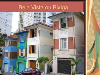 Bela Vista ou Bixiga 