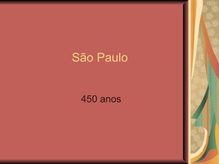 São Paulo 450 anos 