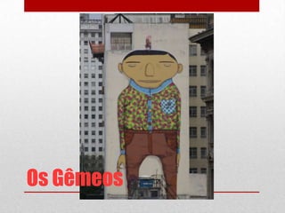 Os Gêmeos

 