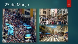 25 de Março 14
 