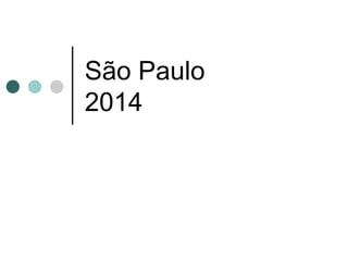 São Paulo
2014
 
