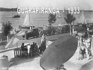GUARAPIRANGA  -  1933 