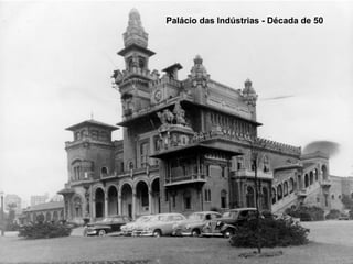 Palácio das Indústrias - Década de 50
 
