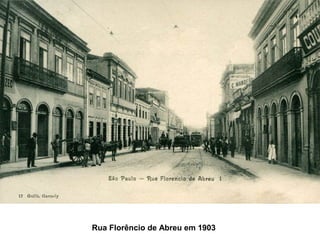 Rua Florêncio de Abreu em 1903
 